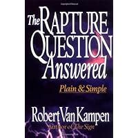 the rapture question answered plain and simple Reader