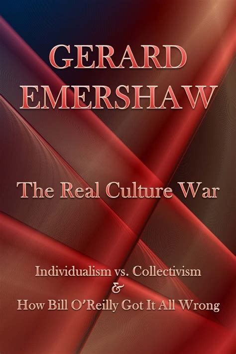 the real culture war individualism vs collectivism and how bill oreilly got it all wrong Kindle Editon