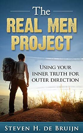 the real men project using your inner truth for outer direction Reader