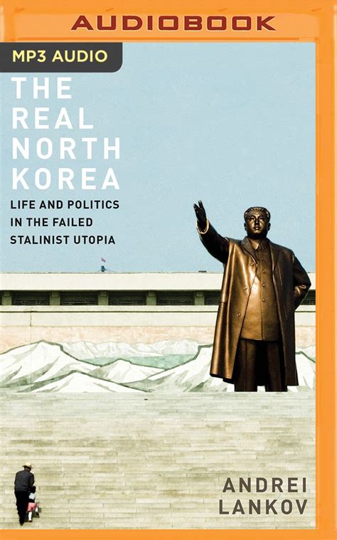 the real north korea life and politics in the failed stalinist utopia Epub