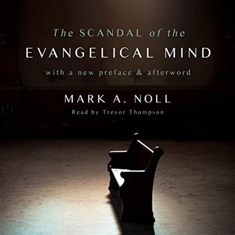 the real scandal of the evangelical mind Reader