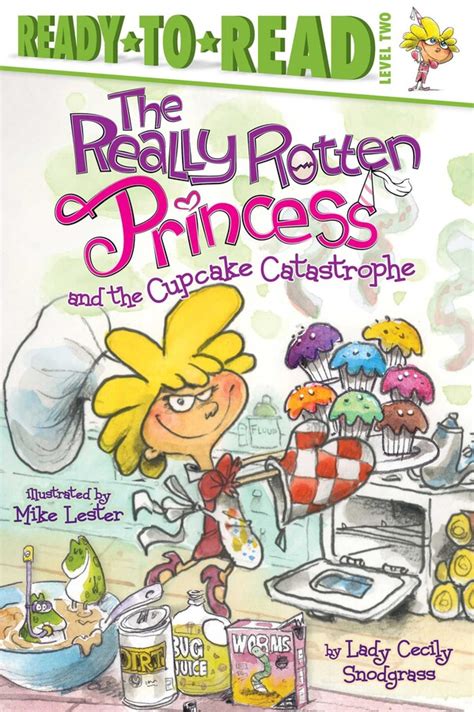 the really rotten princess and the cupcake catastrophe Epub