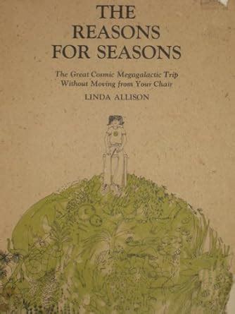 the reasons for seasons the great cosmic megagalactic trip without moving from your chair brown paper school Doc