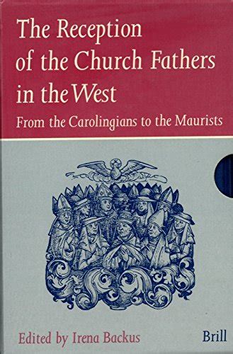 the reception of the church fathers in the west from the carolingians to the maurists Kindle Editon