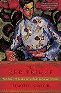 the red prince the secret lives of a habsburg archduke Epub