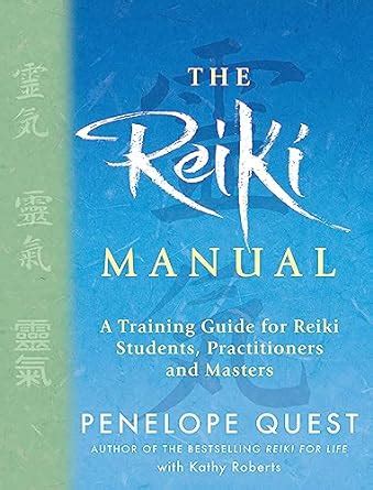 the reiki manual a training guide for reiki students practitioners and masters Epub