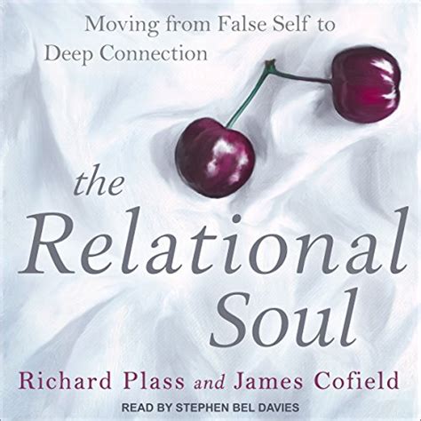 the relational soul moving from false self to deep connection PDF