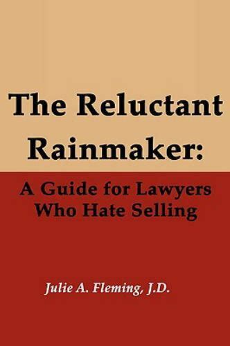 the reluctant rainmaker a guide for lawyers who hate selling PDF