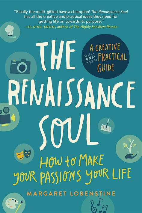 the renaissance soul how to make your passions your life a creative and practical guide Kindle Editon