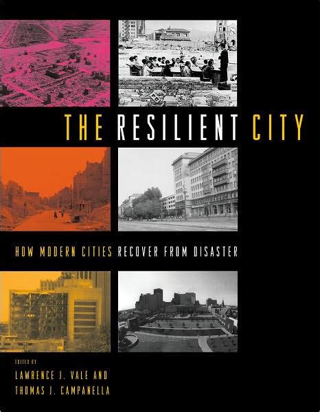 the resilient city how modern cities recover from disaster Kindle Editon