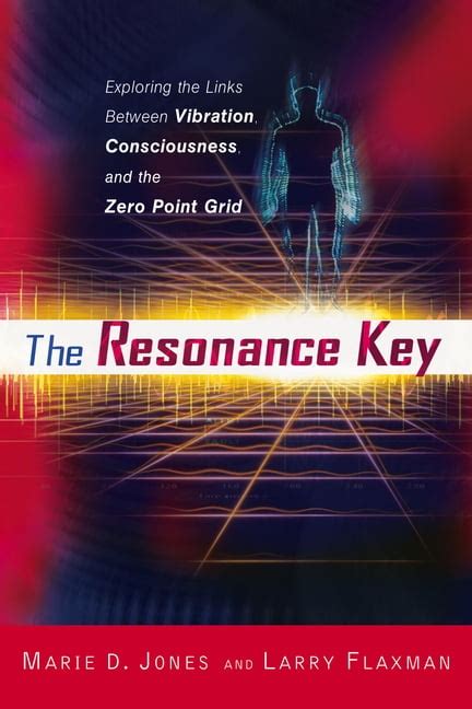 the resonance key exploring the links between vibration consciousness and the zero point grid Kindle Editon