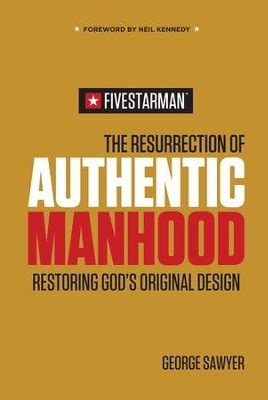 the resurrection of authentic manhoodrestoring gods original design PDF