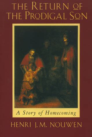 the return of the prodigal son a story of homecoming Reader