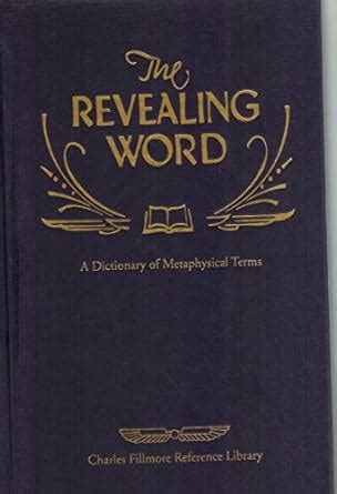 the revealing word a dictionary of metaphysical terms charles fillmore reference library PDF