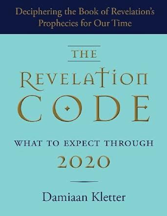 the revelation code what to expect through 2020 Reader