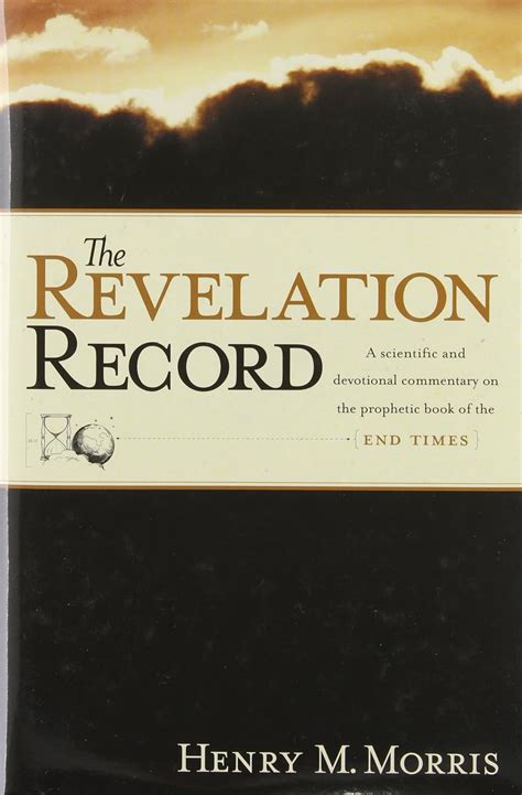 the revelation record a scientific and devotional commentary on the prophetic book of the end of times PDF