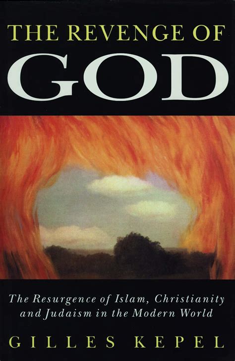 the revenge of god the resurgence of islam christianity and judaism in the modern world Doc