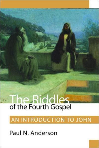 the riddles of the fourth gospel an introduction to john Doc