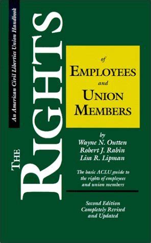 the rights of employees and union members second edition the basic aclu guide to the rights of employees and Reader