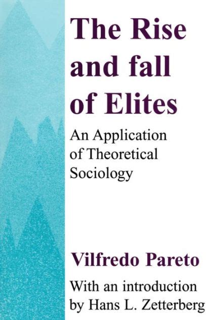 the rise and fall of elites an application of theoretical sociology Reader