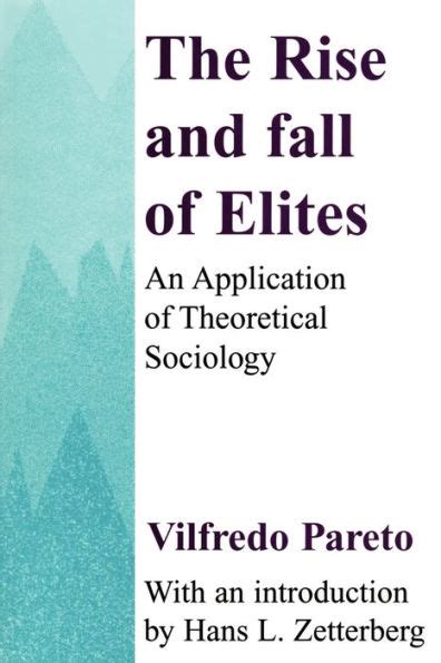 the rise and fall of elites an application of theoretical sociology Reader