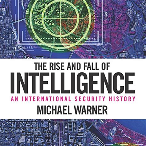 the rise and fall of intelligence an international security history Epub