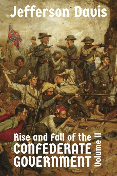 the rise and fall of the confederate government volume ii Reader