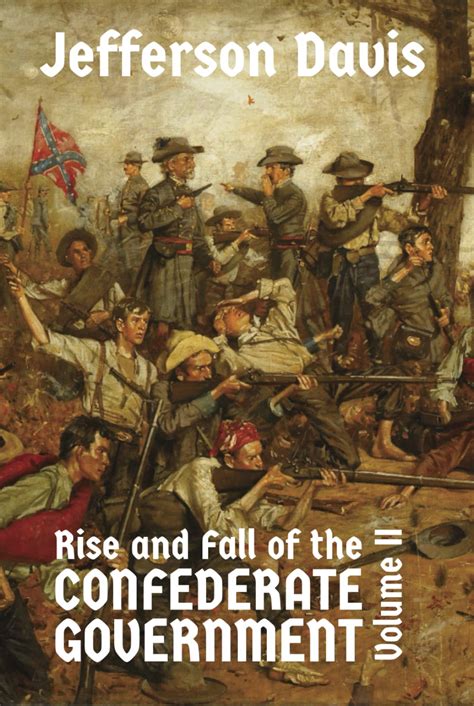 the rise and fall of the confederate government volume ii Reader