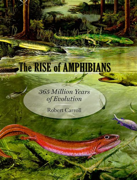 the rise of amphibians 365 million years of evolution Epub