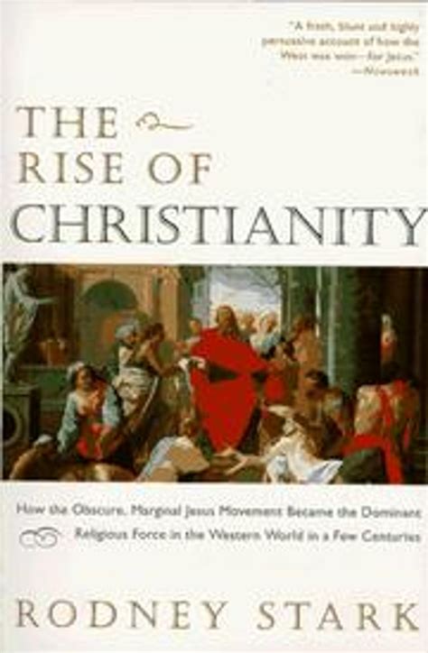 the rise of christianity how the obscure marginal jesus movement became the dominant religious force in the Epub