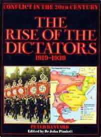 the rise of the dictators conflict in the 20th century Doc