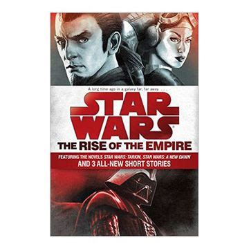 the rise of the empire star wars featuring the novels star wars tarkin star wars a new dawn and 3 all new Epub