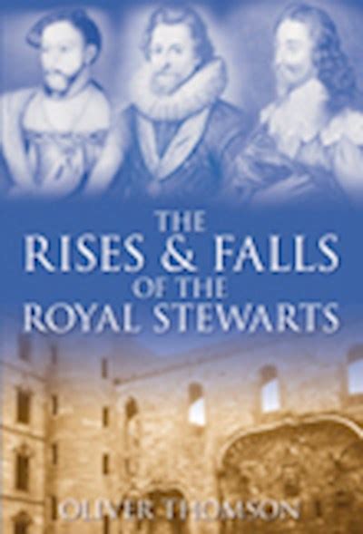 the rises and falls of the royal stewarts Epub