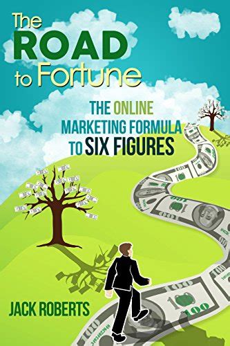 the road to fortune the online marketing formula to six figures Epub