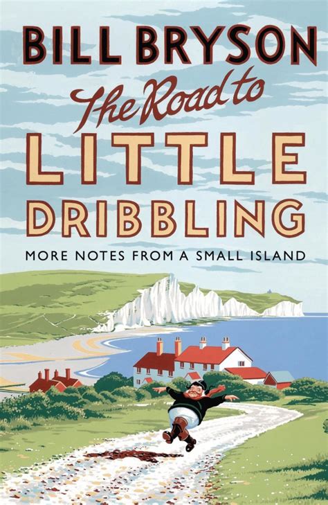 the road to little dribbling adventures of an american in britain Doc