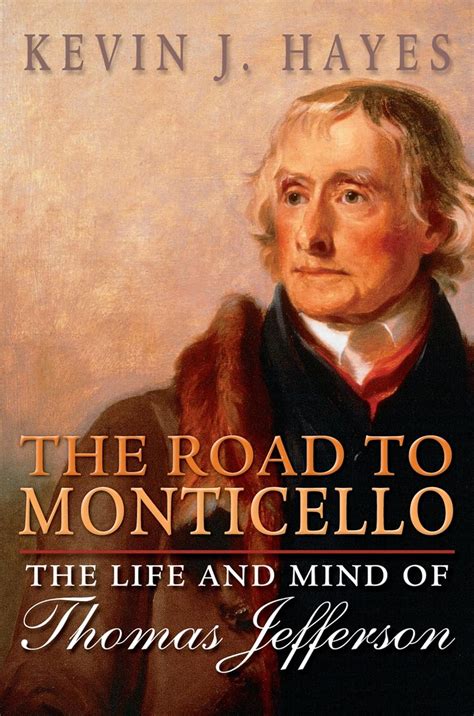 the road to monticello the life and mind of thomas jefferson Doc