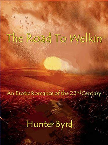 the road to welkin an erotic romance of the 22nd century Epub