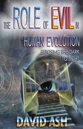 the role of evil in human evolution the role of evil in human evolution PDF