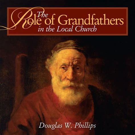the role of grandfathers in the local church Reader