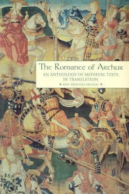 the romance of arthur an anthology of medieval texts in translation Kindle Editon