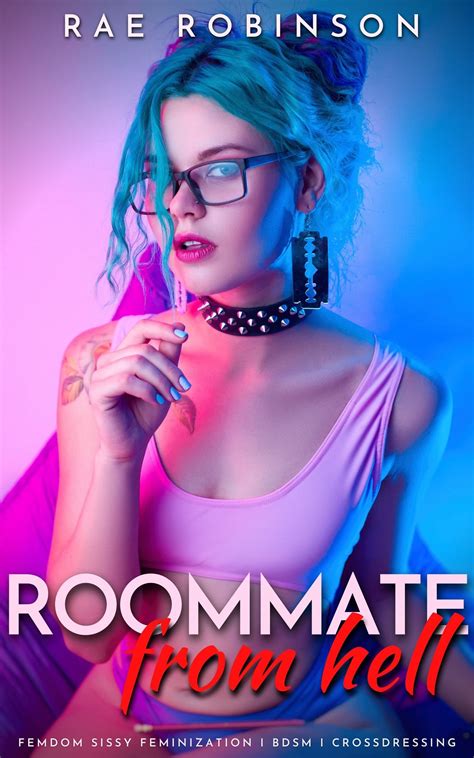 the roommate crossdressing forced feminization pegging Reader