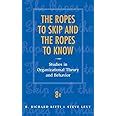 the ropes to skip and the ropes to know studies in organizational theory and behavior Reader