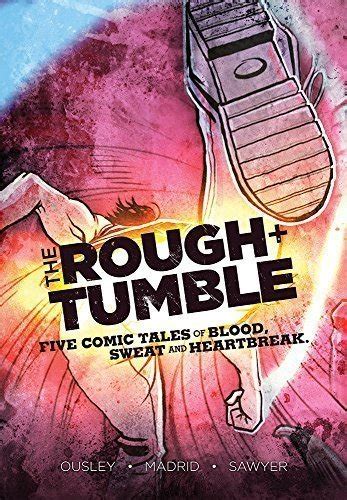 the rough and tumble five comic tales of blood sweat and heartbreak Kindle Editon