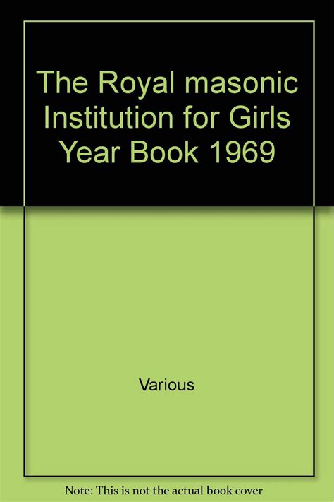 the royal masonic institution for girls year book 1969 Kindle Editon