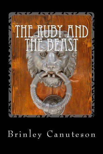 the ruby and the beast the journies of truth volume 2 Reader