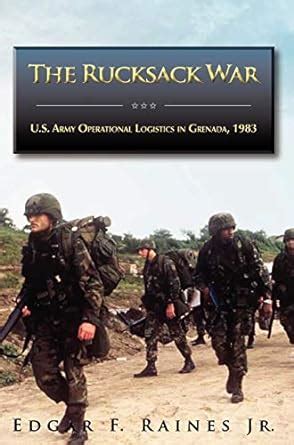 the rucksack war u s army operational logistics in grenada 1983 Doc