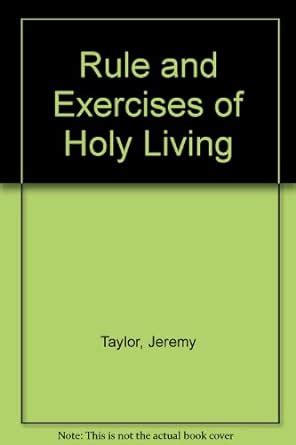 the rule and exercises of holy living Kindle Editon