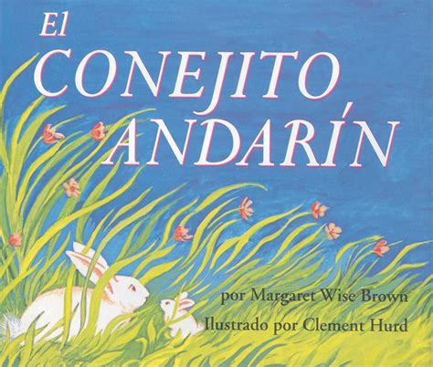 the runaway bunny or el conejito andarin spanish edition Reader