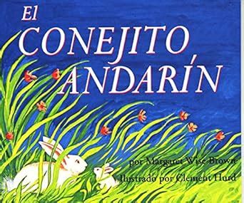 the runaway bunny or el conejito andarin spanish edition Reader