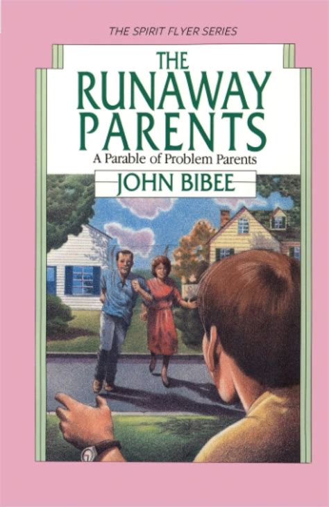 the runaway parents a parable of problem parents spirit flyer Reader